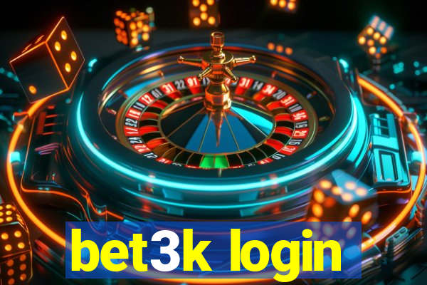 bet3k login